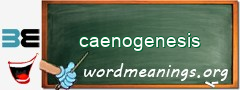 WordMeaning blackboard for caenogenesis